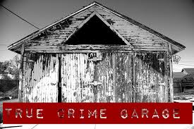 True Crime Garage